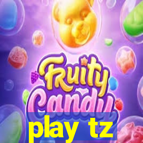 play tz